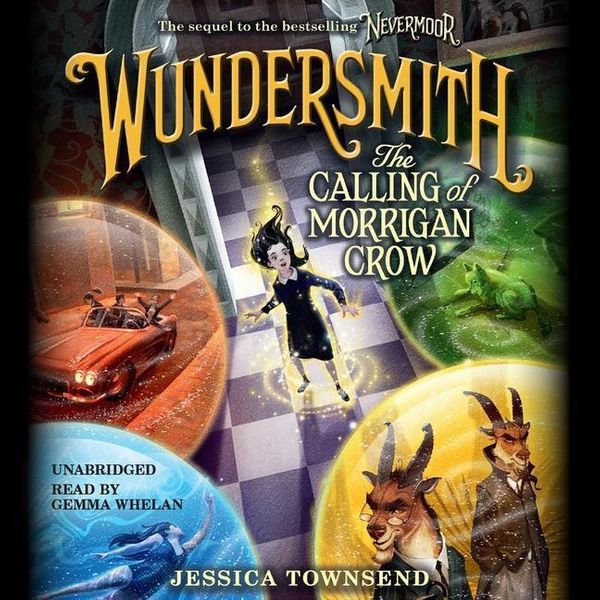 Cover Art for 9781549147272, Wundersmith: The Calling of Morrigan Crow by Jessica Townsend