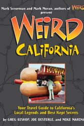 Cover Art for 9781402733840, Weird California by Greg Bishop, Joe Oesterle, Mike Marinacci, Mark Sceurman, Mark Moran