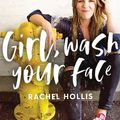 Cover Art for 9781543676129, Girl, Wash Your Face by Rachel Hollis