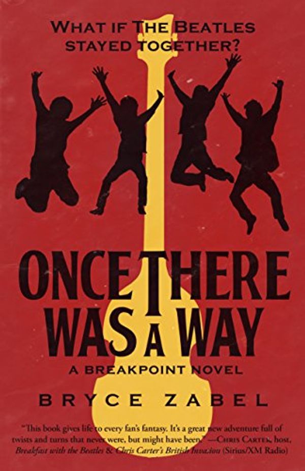 Cover Art for 9781682303214, Once There Was a Way: A Breakpoint Novel by Bryce Zabel