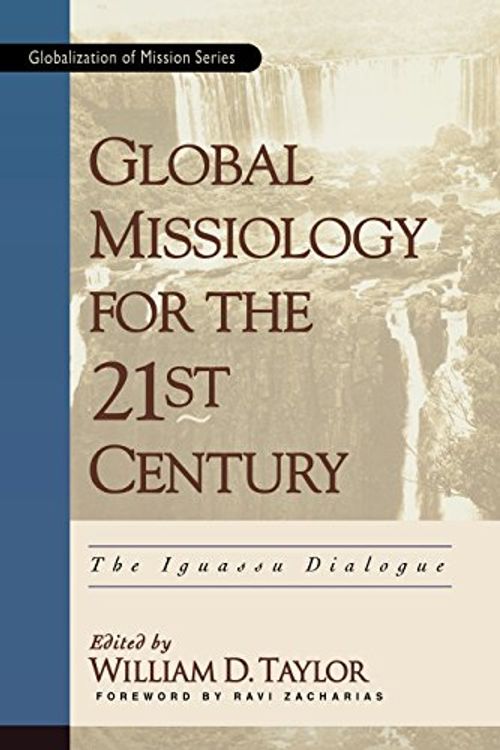 Cover Art for 9780801022593, Global Missiology for the 21st Century by William D. Taylor