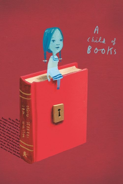 Cover Art for 9781406358315, A Child of Books by Oliver Jeffers, Sam Winston