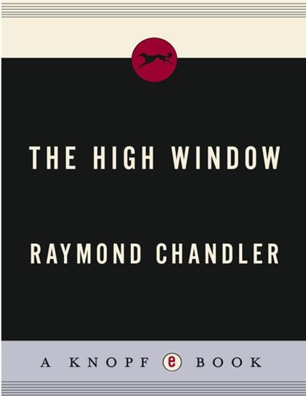 Cover Art for 9781400030170, The High Window the High Window the High Window by Raymond Chandler