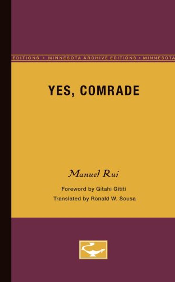 Cover Art for 9780816669325, Yes, Comrade by Manuel Rui