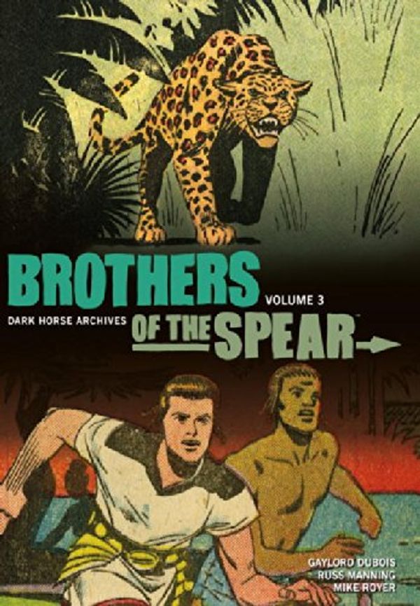 Cover Art for 9781616552497, Brothers of the Spear Archives Volume 3 by Gaylord DuBois
