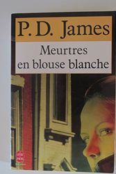 Cover Art for 9782213022468, MEURTRES EN BLOUSE BLANCHE by Phyllis Dorothy James