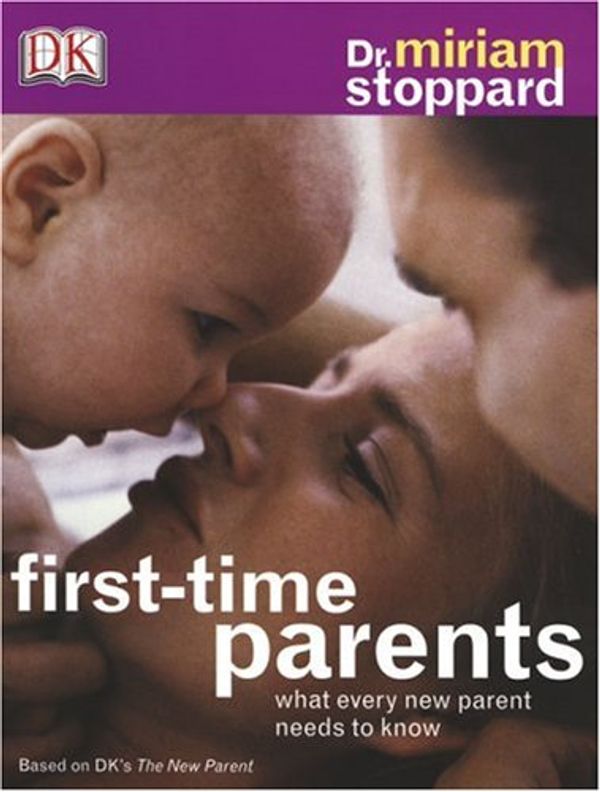 Cover Art for 9780756617400, First-Time Parents by Dr Miriam Stoppard