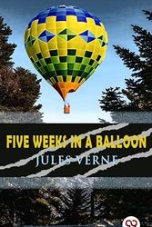 Cover Art for B0BVRHKM3P, Five Weeks in a Balloon by Jules Verne