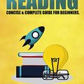 Cover Art for B01MQ0TLJ0, Speed Reading: Concise & Complete Guide For Beginners. Includes: Training, Exercises, Techniques And Tips To Improve Your Skills For Faster Reading: (speed reading course, increase reading speed) by Patrick Walton