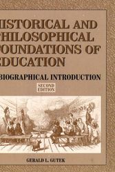 Cover Art for 9780132097437, Historical and Philosophical Foundations of Education: A Biographical Introduction by Gutek, Gerald L.