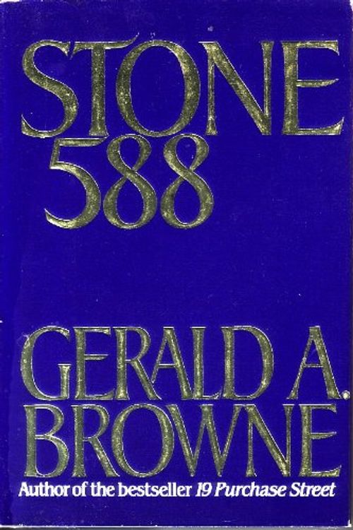 Cover Art for 9780877955399, Stone 588 by Gerald A. Browne
