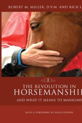 Cover Art for 9780983462538, The Revolution in Horsemanship by Miller, Robert M., Lamb, Rick