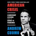 Cover Art for B08G5YM3XK, American Crisis: Leadership Lessons from the COVID-19 Pandemic by Andrew Cuomo