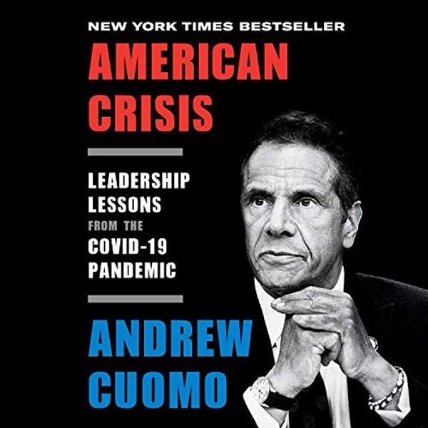 Cover Art for B08G5YM3XK, American Crisis: Leadership Lessons from the COVID-19 Pandemic by Andrew Cuomo