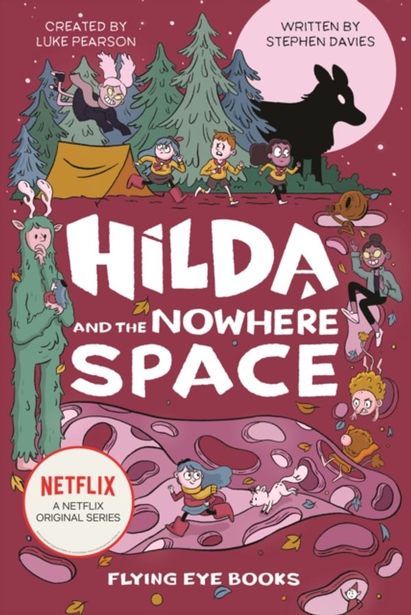 Cover Art for 9781912497843, Hilda and the Nowhere Space (TV Tie-in 3) by Luke Pearson & Stephen Davies