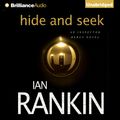 Cover Art for 9781480523524, Hide and Seek by Ian Rankin