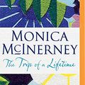 Cover Art for 9781489409515, The Trip of a Lifetime by Monica McInerney