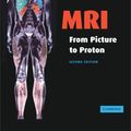 Cover Art for 9781139637428, MRI from Picture to Proton by Donald W. McRobbie