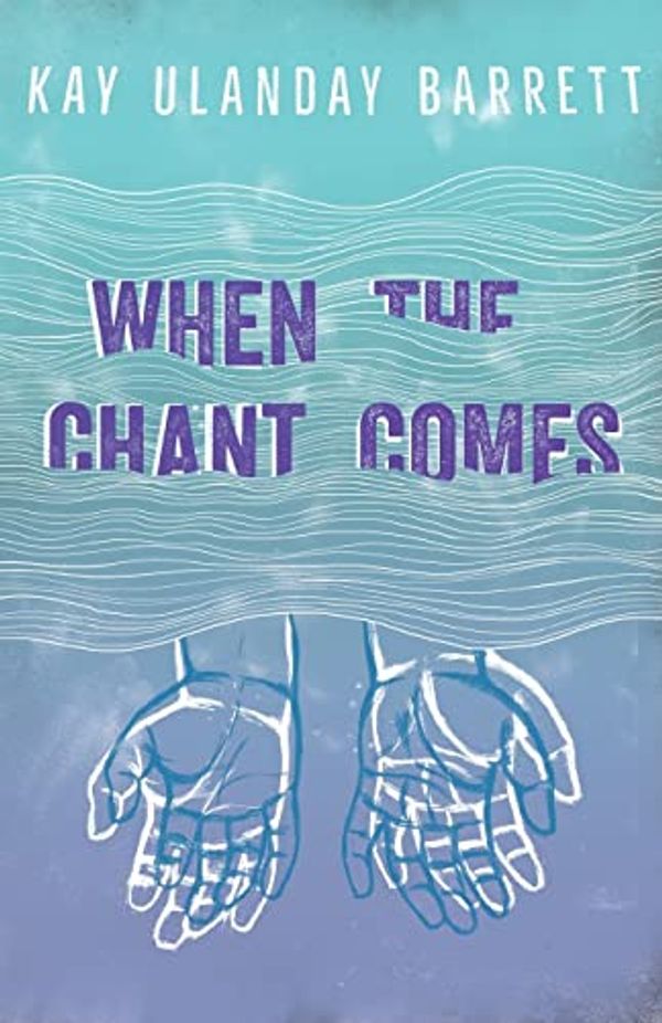 Cover Art for 9781627290159, When the Chant Comes by Kay Ulanday Barrett