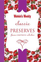 Cover Art for 9781742452623, AWW Classic Preserves by Australian Women's Weekly Staff