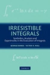 Cover Art for 9781280541032, Irresistible Integrals by George Boros