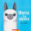 Cover Art for B07WWZB9PJ, Macca the Alpaca (Spanish Language Edition) (Spanish Edition) by Matt Cosgrove