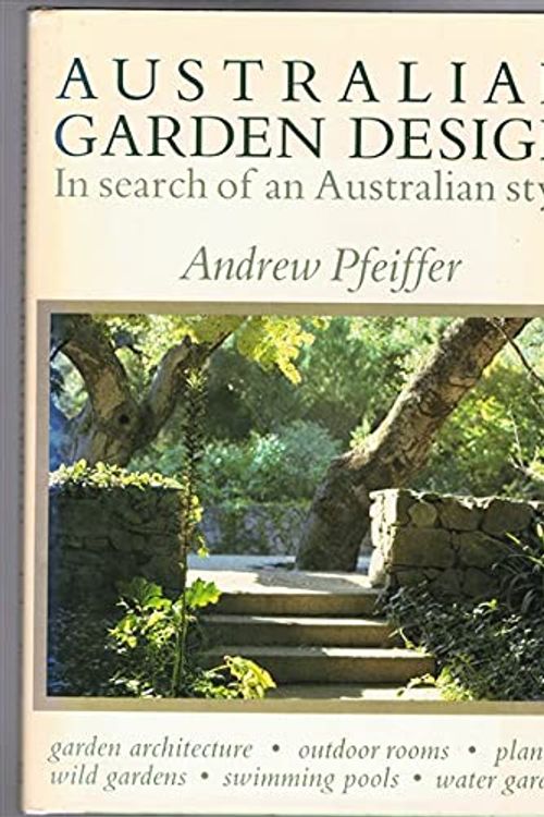 Cover Art for 9780333381212, Australian Garden Design - In Search of an Australian Style by Andrew Pfeiffer