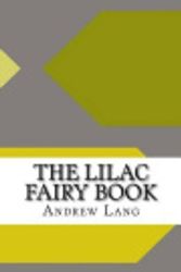 Cover Art for 9781533175274, The Lilac Fairy Book by Andrew Lang