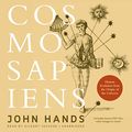 Cover Art for 9781504699341, Cosmosapiens: Human Evolution from the Origin of the Universe by John Hands