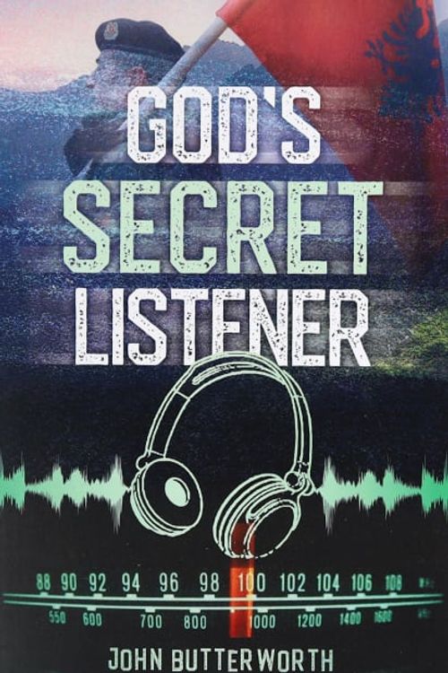 Cover Art for 9781914966279, God's Secret Listener by John Butterworth