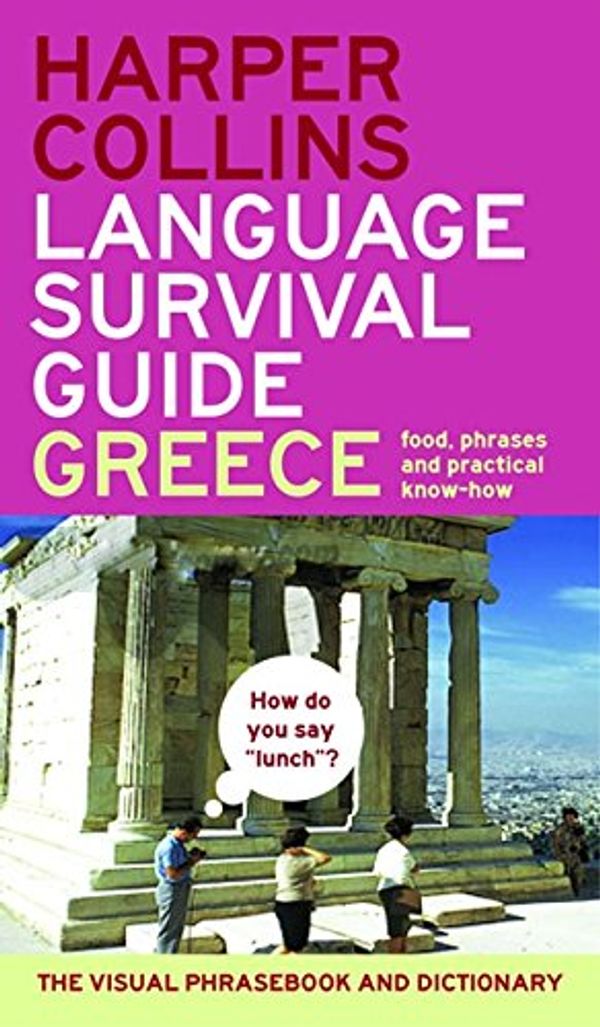 Cover Art for 9780060579753, Harpercollins Language Survival Guide, Greece by Juliet A. Quincey