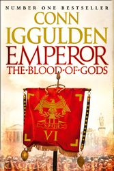 Cover Art for 9780007482825, Emperor: The Blood of Gods by Conn Iggulden