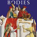 Cover Art for 9781324002161, Medieval Bodies: Life and Death in the Middle Ages by Jack Hartnell