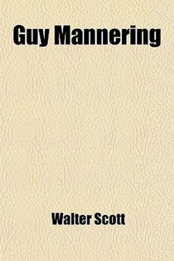 Cover Art for 9781459099753, Guy Mannering by Walter Scott