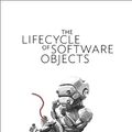 Cover Art for 9781596063174, The Lifecycle of Software Objects by Ted Chiang