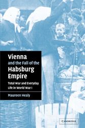 Cover Art for 9780521042192, Vienna and the Fall of the Habsburg Empire by Maureen Healy