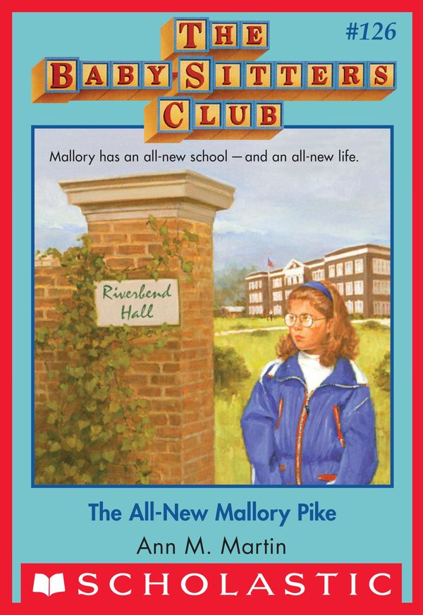 Cover Art for 9780545874694, The All-New Mallory Pike (The Baby-Sitters Club #126) by Ann M. Martin