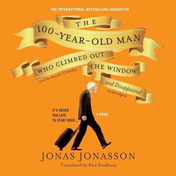 Cover Art for 9781620643099, The 100-Year-Old Man Who Climbed Out the Window and Disappeared by Jonas Jonasson