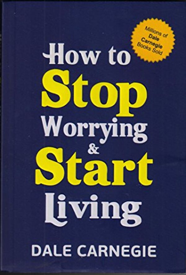 Cover Art for 9788190888738, How to Stop Worrying and Start Living by Dale Carnegie
