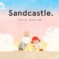 Cover Art for 9781760295387, Sandcastle by Philip Bunting