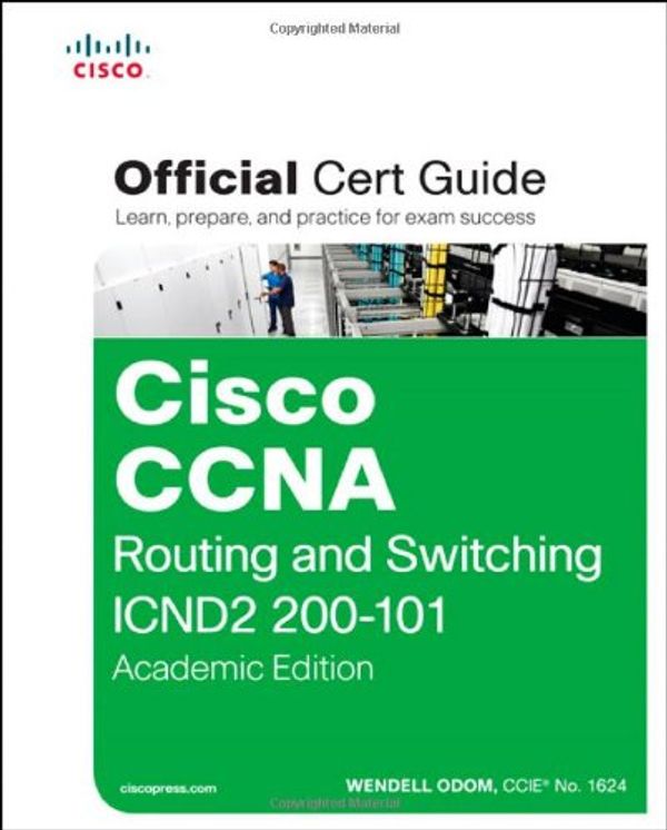 Cover Art for 9781587144882, Cisco CCNA Routing and Switching ICND2 200-101 Official Cert Guide by Wendell Odom