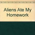 Cover Art for 9780780731905, Aliens Ate My Homework (Alien Adventures, 1) by Bruce Coville