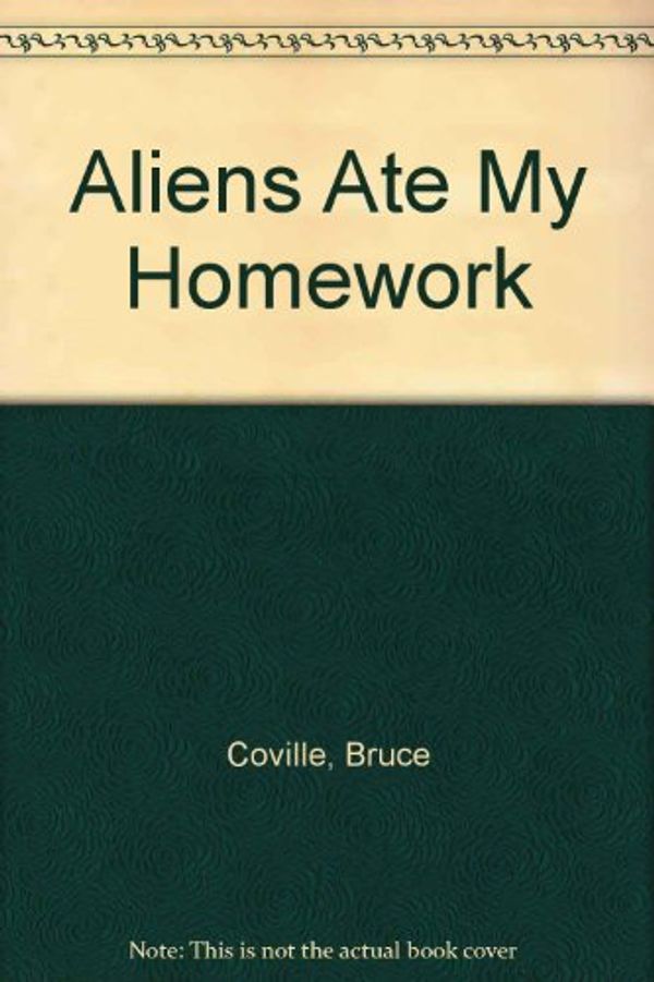 Cover Art for 9780780731905, Aliens Ate My Homework (Alien Adventures, 1) by Bruce Coville