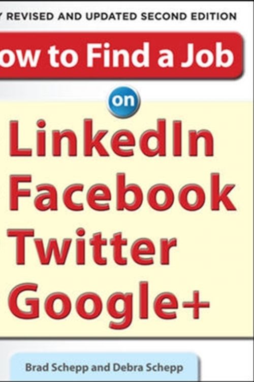 Cover Art for 9780071790437, How to Find a Job on LinkedIn, Facebook, Twitter and Google by Schepp, Brad