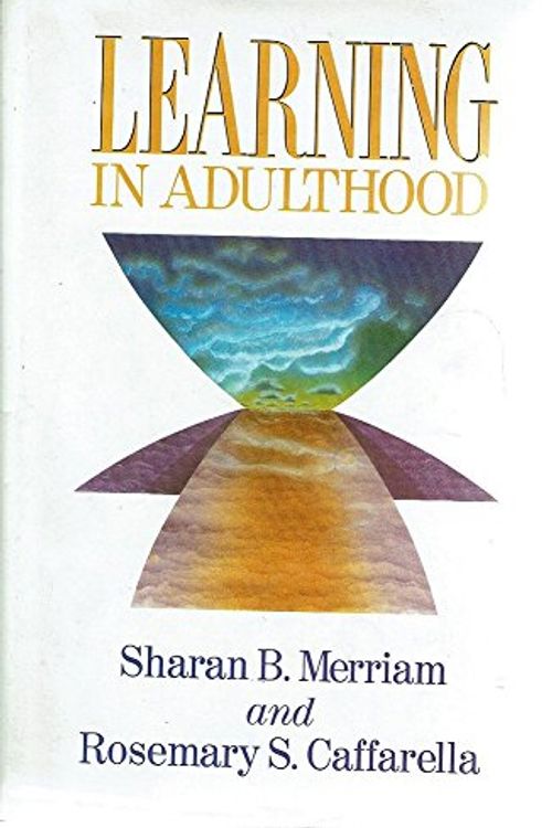 Cover Art for 9781555423124, Learning in Adulthood by Rosemary S. Caffarella