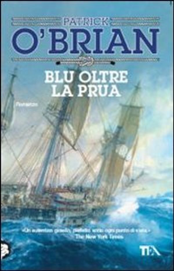 Cover Art for 9788850224746, Blu oltre la prua by Patrick O'Brian