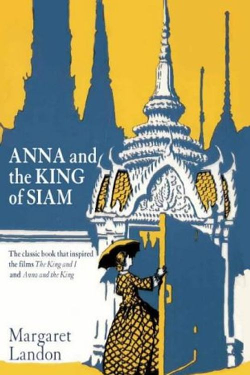 Cover Art for 9780002261128, Anna and the King of Siam by Margaret Landon