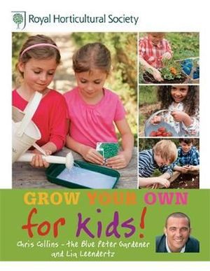 Cover Art for 9781845335106, RHS Grow Your Own for Kids by Collins, Chris, Lia, Leendertz