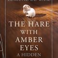 Cover Art for 9780099539551, The Hare With Amber Eyes: A Hidden Inheritance by Edmund De Waal