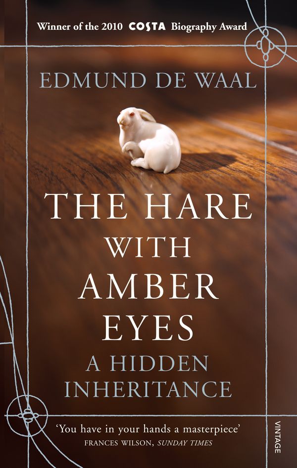 Cover Art for 9780099539551, The Hare With Amber Eyes: A Hidden Inheritance by Edmund De Waal